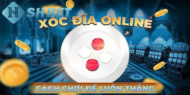 Khái quát sơ nét về game xóc đĩa