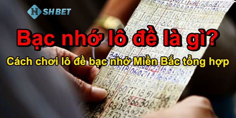 bạc nhớ lô đề miền Bắc Soi cầu bạc nhớ lô đề miền Bắc: Một phương pháp được yêu thích