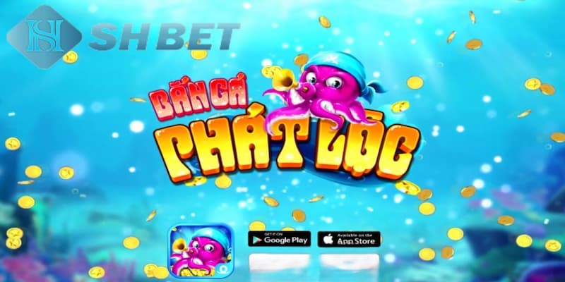 Thông tin chung về game bắn cá lộc phát