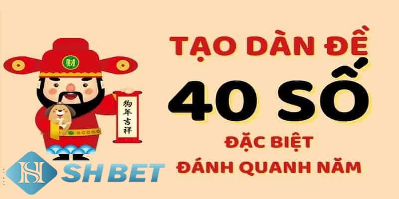 Định nghĩa dàn đề 40 số là gì?