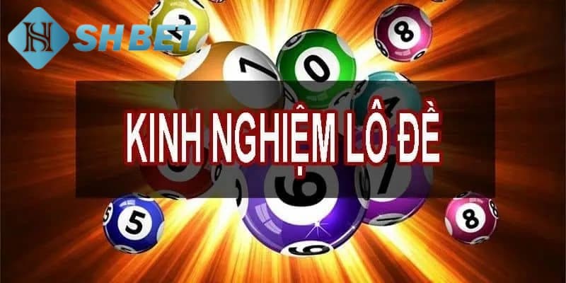 Học hỏi các kinh nghiệm chơi lô đề từ cao thủ