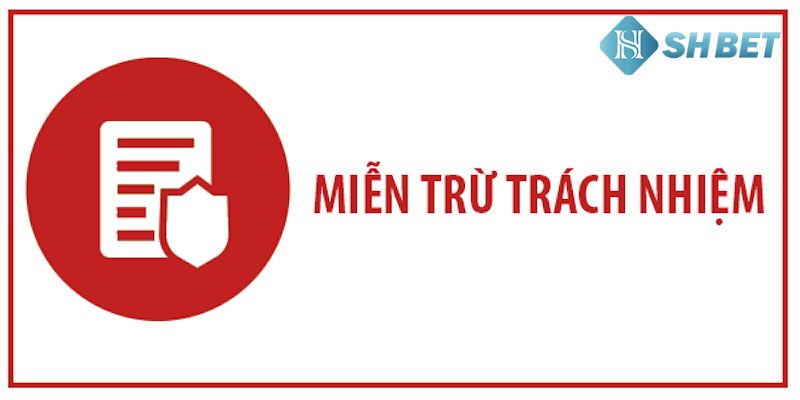 Tổng quan về chính sách miễn trách nhiệm tại đây