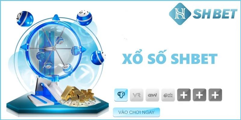 Tổng quan về sảnh xổ số SHBET
